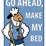 Go Ahead! Make My Bed